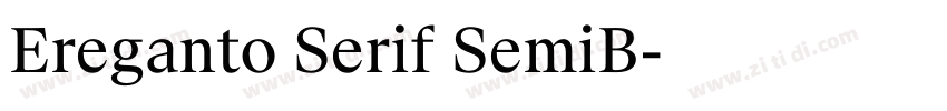 Ereganto Serif SemiB字体转换